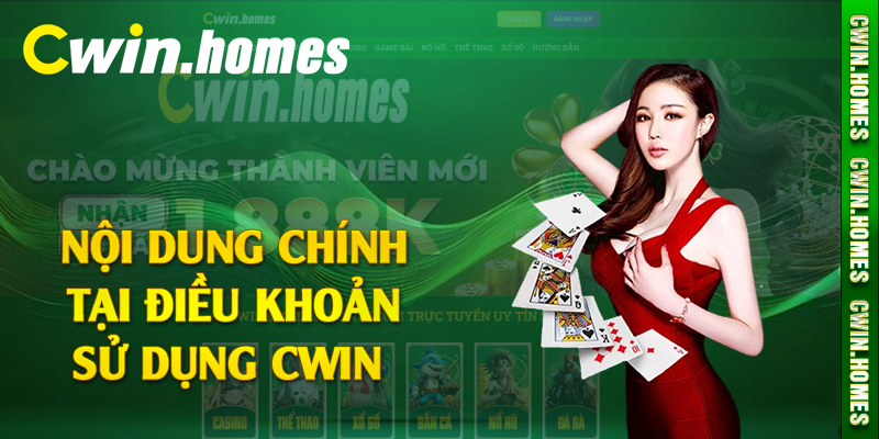 Nội dung chính tại điều khoản sử dụng Cwin 