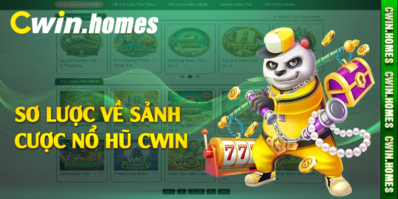 Sơ lược về sảnh cược nổ hũ Cwin