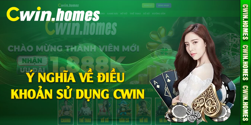 Ý nghĩa về điều khoản sử dụng Cwin